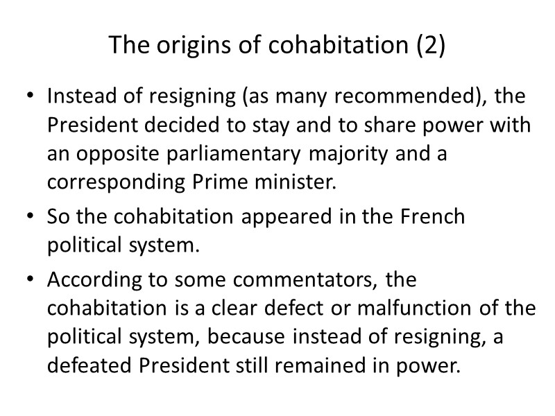 The origins of cohabitation (2) Instead of resigning (as many recommended), the President decided